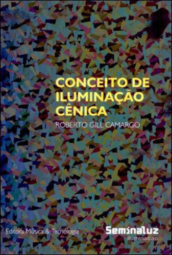 Conceito De Iluminaçao Cenica