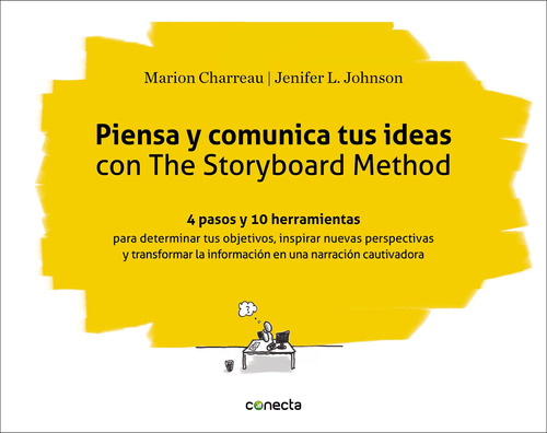 Piensa y comunica tus ideas con The Storyboard Method, de Johnson, Jenifer L.. Serie Conecta Editorial Conecta, tapa blanda en español, 2019