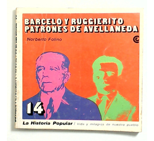 Barcelo Y Ruggierito Patrones De Avellaneda - Folino, Norber