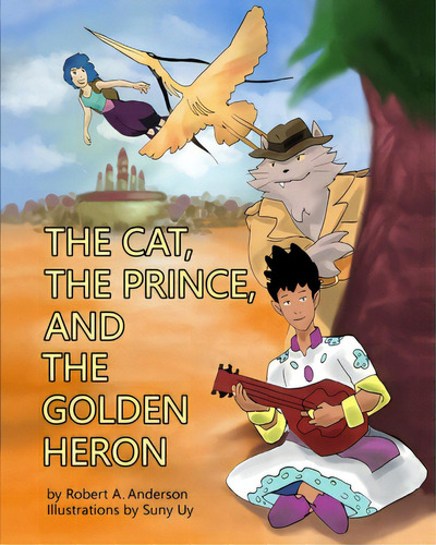 The Cat, The Prince, And The Golden Heron, De Uy, Suny. Editorial Lightning Source Inc, Tapa Blanda En Inglés