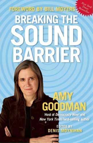 Breaking The Sound Barrier, De Amy Goodman. Editorial Haymarket Books, Tapa Blanda En Inglés