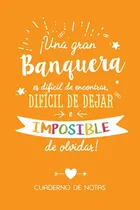 Comprar Libro Una Gran Banquera Es Dificil De Encontrar, Dificil