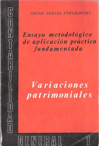 Variaciones Patrimoniales, Oscar Daniel Chilkowski