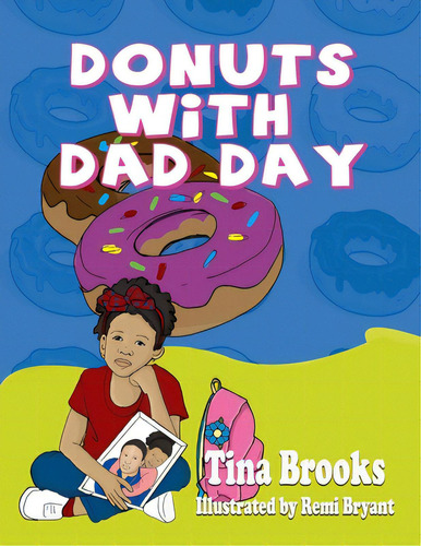 Donuts With Dad Day, De Brooks, Tina. Editorial Lightning Source Inc, Tapa Blanda En Inglés