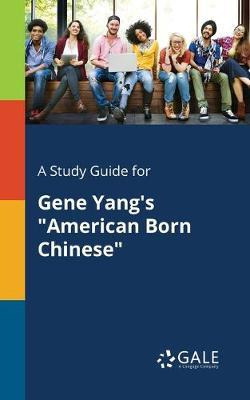 Libro A Study Guide For Gene Yang's American Born Chinese...