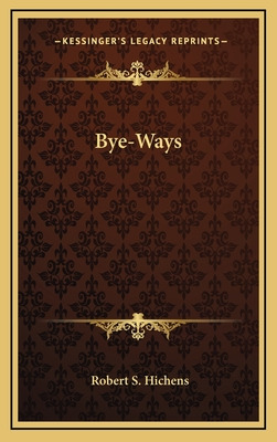 Libro Bye-ways - Hichens, Robert S.