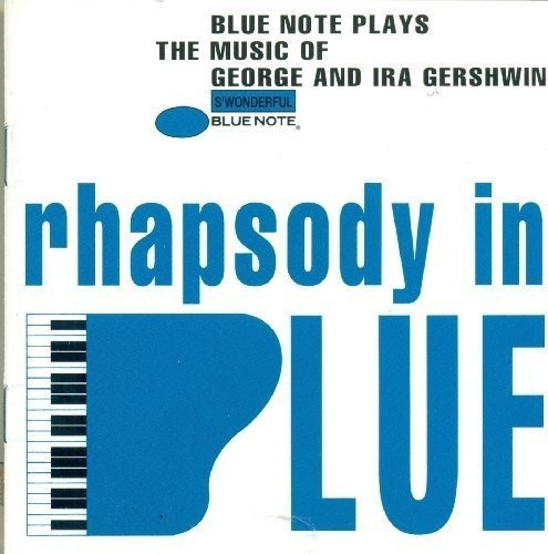 Rhapsody In Blue: Blue Note Plays The Music Of Gershwin -  