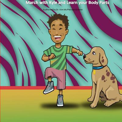Libro March With Kyle And Learn Your Body Parts - Greene,...