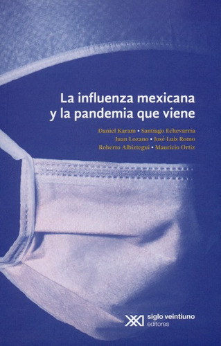 Libro La Influenza Mexicana Y La Pandemia Que Viene