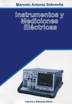 Libro Instrumentos Y Mediciones Electricas De Marcelo Sobrev