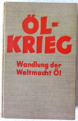 Zischka. Öl-krieg. La Guerra Del Petróleo. En Alemán.