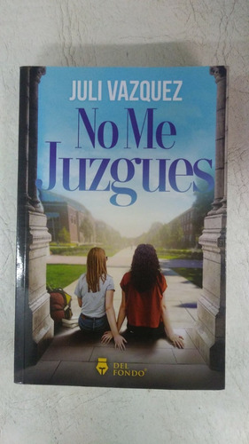 No Me Juzgues - Juli Vazquez - Del Fondo