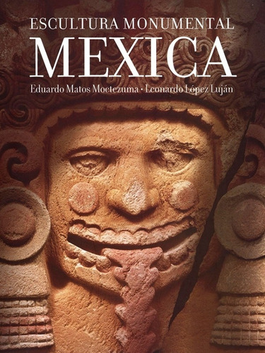 Tezontle | Escultura Monumental Mexica- Matos Moctezuma