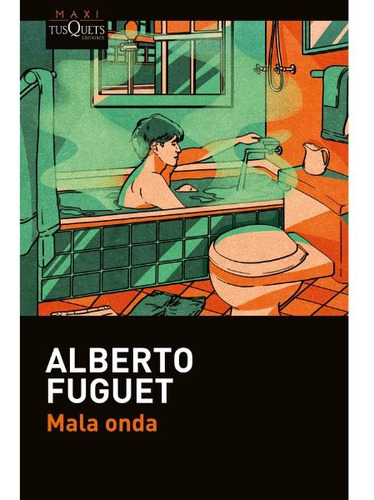 Mala Onda - Alberto Fuguet
