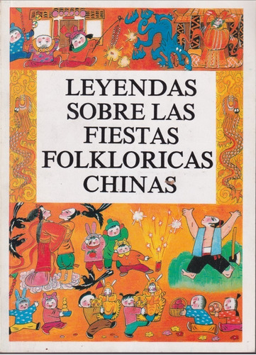 Leyendas Sobre Las Fiestas Folkloricas Chinas 