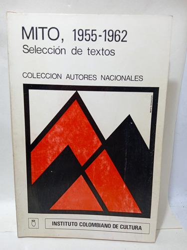 Mitos - 1955 A 1962 - Ensayistas Colombianos - Instituto Col