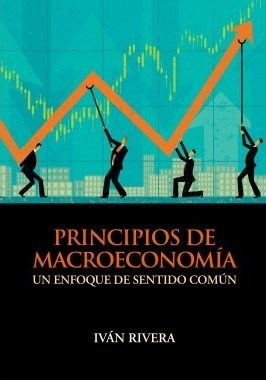 Principios De Macroeconomía, De Iván Rivera