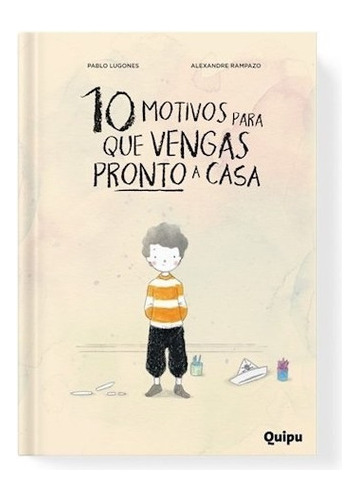 10 Motivos Para Que Vengas Pronto A Casa (cartone) - Lugone