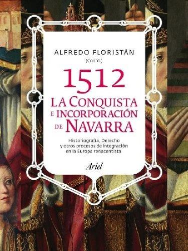 Libro - Alfredo Floristan 1512 Conquista E Incorporación De