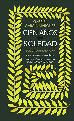 Cien Años De Soledad: Edición Conmemorativa