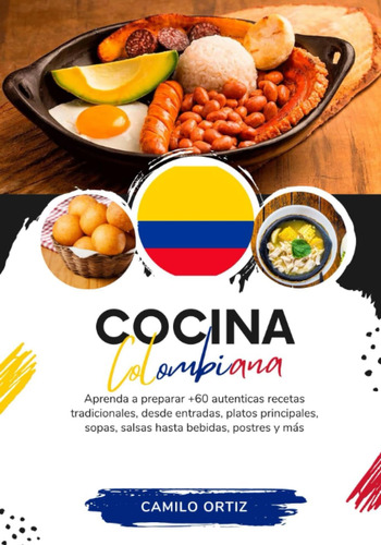 Libro: Cocina Colombiana: Aprenda A Preparar +60 Auténticas 