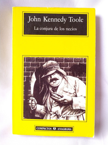 La Conjura De Los Necios - John Kennedy Toole - Anagrama 