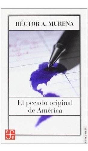 El Pecado Original De America - Murena Hector A 