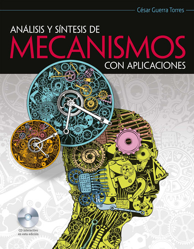 Análisis y Síntesis de Mecanismos con Aplicaciones, de Guerra, César. Grupo Editorial Patria, tapa blanda en español, 2015