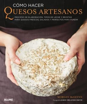 Como Hacer Quesos Artesanos - Mcglynn Morgan (libro) - Nuevo