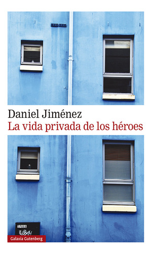 Vida Privada De Los Heroes,la - Jiménez, Daniel