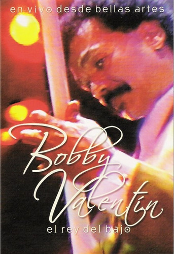 Bobby Valentin El Rey Del Bajo En Vivo Bellas Artes Dvd