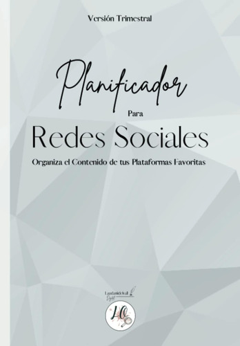 Libro: Planificador Para Redes Sociales (gris): Organiza El 