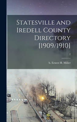 Libro Statesville And Iredell County Directory [1909/1910...