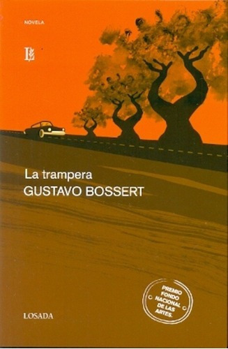 La Trampera - Gustavo Bossert, De Gustavo Bossert. Editorial Losada En Español