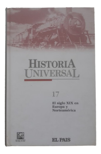 Historia Universal Salvat 17 S. 19 En Europa Y Norteamérica 