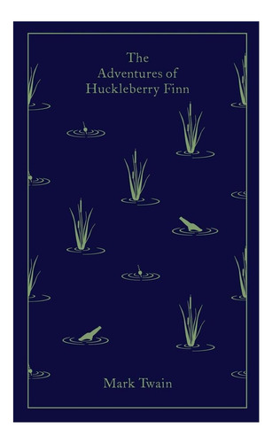 Libro: Las Aventuras De Huckleberry Finn (penguin Clothboun)