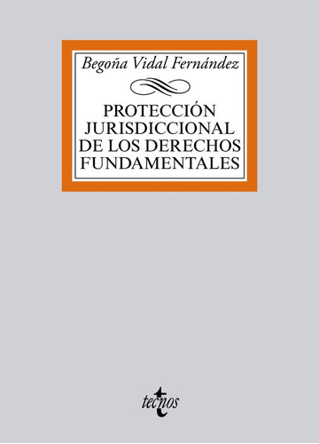 Protecciãâ³n Jurisdiccional De Los Derechos Fundamentales, De Vidal Fernández, Begoña. Editorial Tecnos, Tapa Blanda En Español