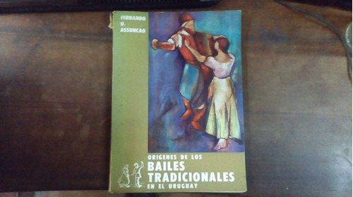 Libro Origenes De Los Bailes Tradicionales En El Uruguay
