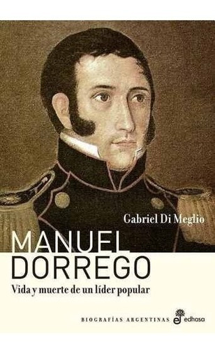 Manuel Dorrego - Gabriel M Di Meglio