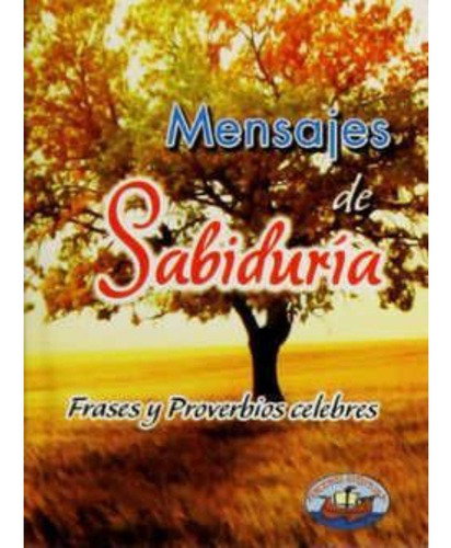 Libro.- Mi Librito Mensajes De Sabiduria Frases Y Proverbios