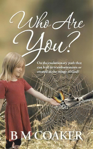 Who Are You?, De B M Coaker. Editorial Authorhouse Uk, Tapa Blanda En Inglés