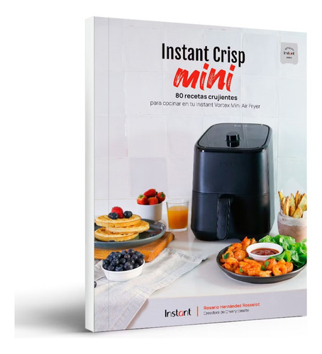 Libro Instant Crisp: 80 Recetas Para Instant Vortex