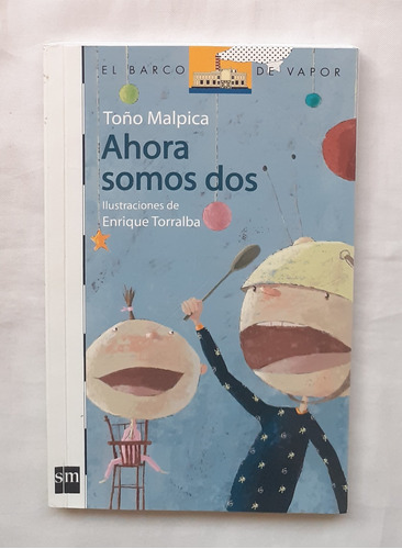 Ahora Somos Dos Toño Malpica Libro Original Oferta 