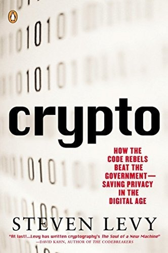 Book : Crypto How The Code Rebels Beat The Government Savin