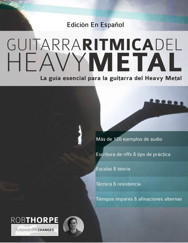 Libro: Guitarra Rítmica Del Heavy Metal: La Guía Esencial Pa