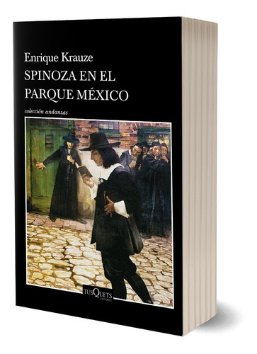 Spinoza En El Parque México De Enrique Krauze - Tusquets