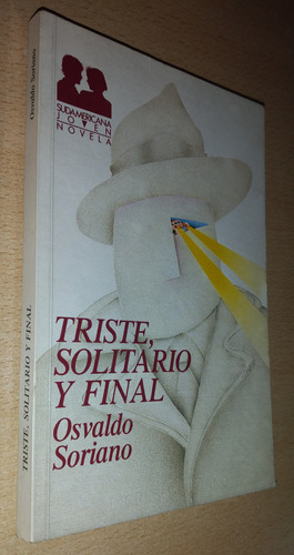 Triste Solitario Y Final Osvaldo Soriano Sudamericana 1986
