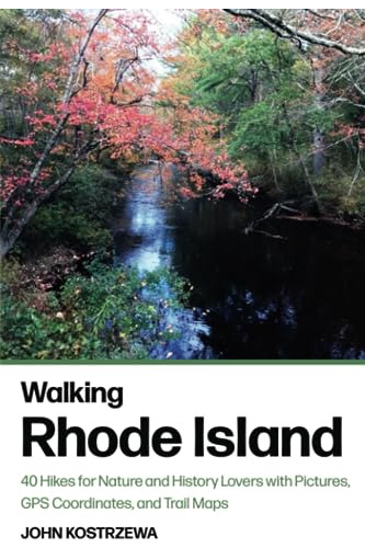 Book : Walking Rhode Island 40 Hikes For Nature And History