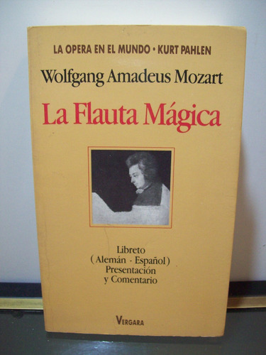 Adp La Flauta Magica Wolfgang Mozart Pahlen /ed Vergara 1991