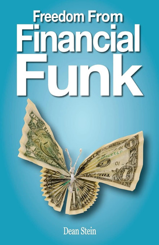 Libro: Freedom From Financial Funk: How To Survive And Even